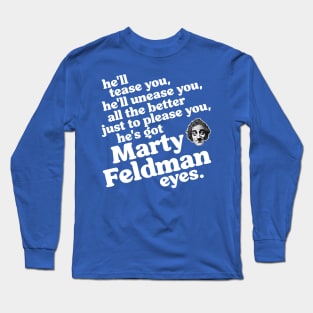 He's Got Marty Feldman Eyes Long Sleeve T-Shirt